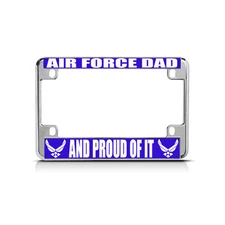 AIR FORCE DAD AND PROUD OF IT Chrome Metal Bike Motorcycle License Plate Frame