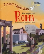 Celli Daniela L Piccoli Esploratori - Alla Scoperta di Roma   Guida A (Hardback)