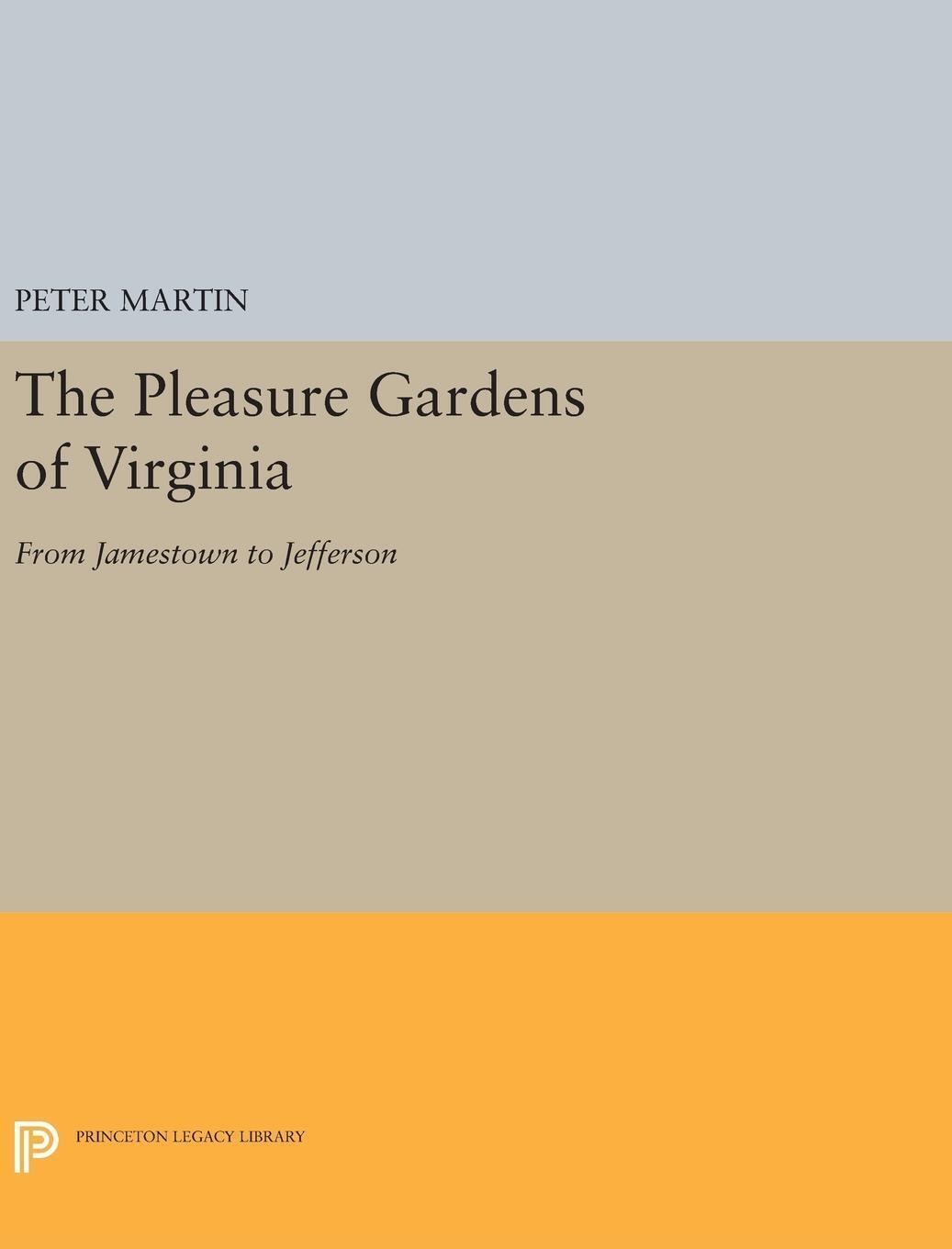 Thumbnail - Peter Martin | The Pleasure Gardens Of Virginia | Buch | Englisch