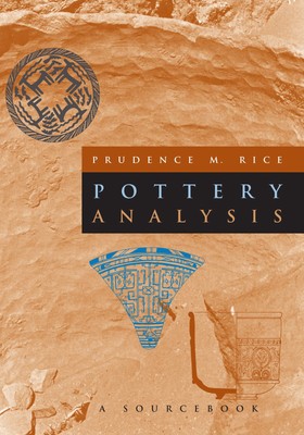 Pottery Analysis: A Sourcebook by Rice