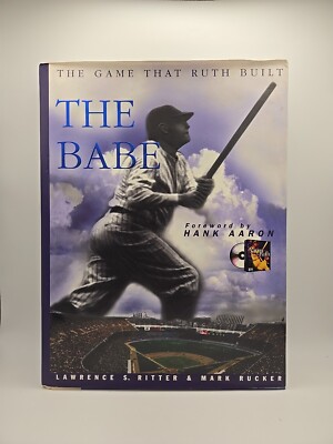 Babe : The Game That Ruth Built by Mark Rucker and Lawrence S. Ritter (1997,...