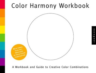 COLOR HARMONY WORKBOOK: A WORKBOOK AND GUIDE TO CREATIVE By Lesa Sawahata *Mint*
