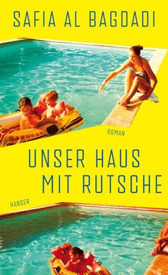 Unser Haus mit Rutsche Roman Safia Al Bagdadi Buch 320 S. Deutsch 2026