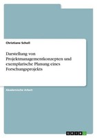 Darstellung Von Projektmanagementkonzepten Und Exemplarische Planung Eines Forsc