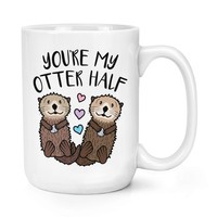 You're Mein Otter Halb 426Ml Groß Becher Tasse Lustig Weiß Tag Freundin Ehefrau
