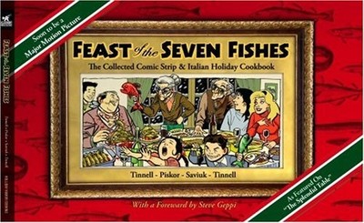 Feast of the Seven Fishes: The Collected Comic Strip and Italian Holiday Coo...
