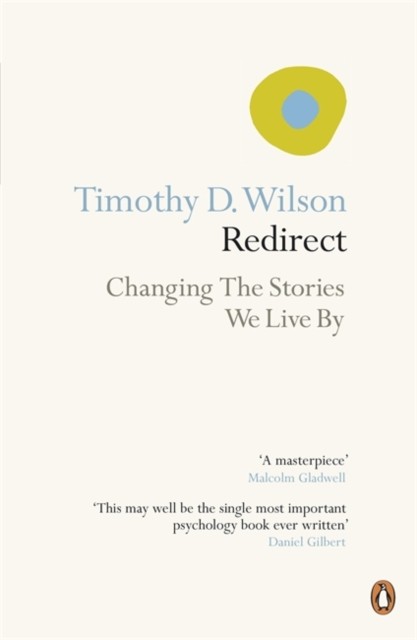 Redirect: Changing the Stories We Live By by Timothy Wilson NEW - Image 2