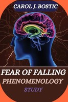 Fear Of Falling Phenomenology Study | Carol J. Bostic | Taschenbuch | Englisch