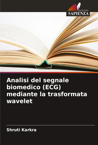 Shruti Karkra | Analisi Del Segnale Biomedico (Ecg) Mediante La Trasformata...-image