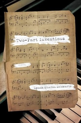Two-Part Inventions: A Novel, Schwartz, Lynne Sharon