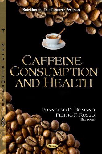 Caffeine Consumption and Health (Nutrition and Diet Research