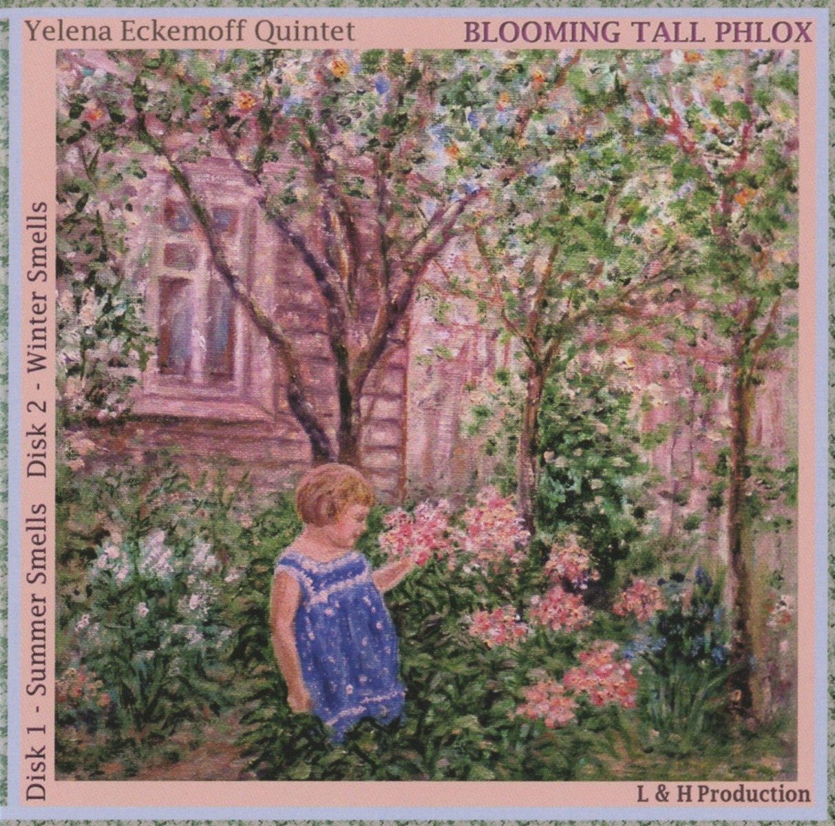 ECKEMOFF, YELENA QUINTET Yelena Quintet Eckemoff - Blooming Tall Phlox  CD NUOVO