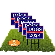 5 PACK DOGS BECAUSE PEOPLE SUCK 2024 Double 18 in x24 in Yard Road Sign w/ Stand