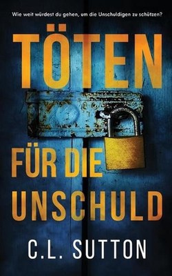 Tten fr die Unschuld by C.L. Sutton (German) Paperback Book