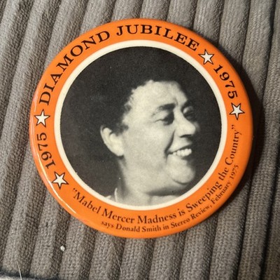 Mabel Mercer 1975 Diamond Jubilee Pinback