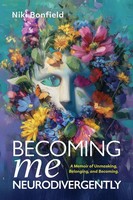 Niki Bonfield | Becoming Me, Neurodivergently | Taschenbuch | Englisch (2026)