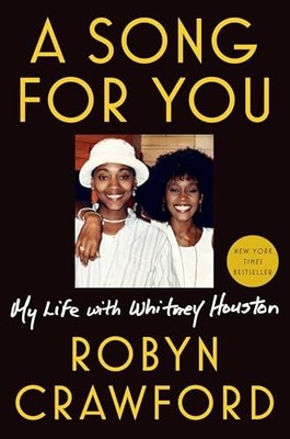 A Song for You: My Life with Whitney Houston by Robyn Crawford 1524742848