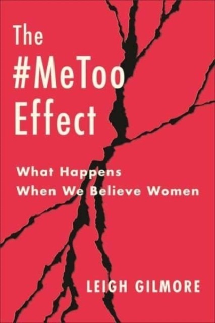 The #MeToo Effect: What Happens When We Believe. Gilmore Paperback** - Image 2