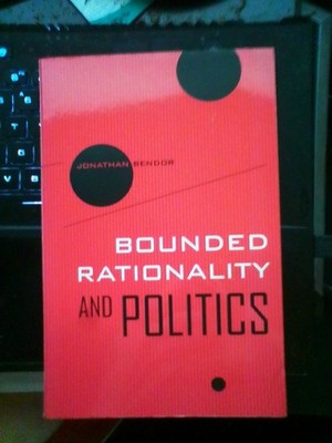 Bounded Rationality and Politics by Jonathan Bendor (English) Paperback Book