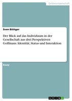 Sven BöTtger | Der Blick Auf Das Individuum In Der Gesellschaft Aus Drei...