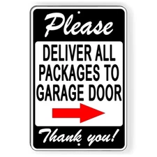 Please Deliver All Packages To Garage Door Arrow Right  Metal Sign 5 SIZES SI185