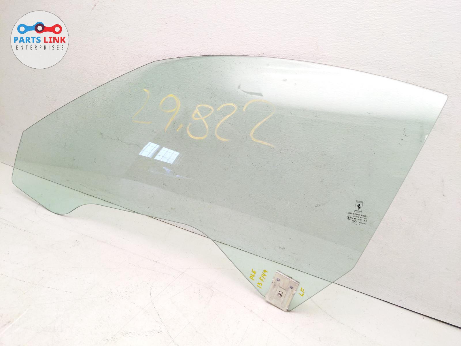 2008-14 FERRARI CALIFORNIA FRONT LEFT GLASS WINDOW DOOR DRIVER SIDE PANEL F149