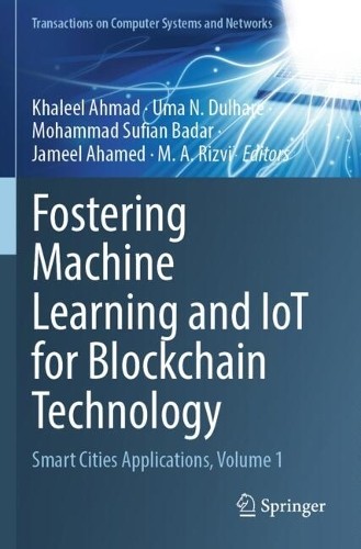 Fostering Machine Learning and IoT for Blockchain Technology ... - 9789819640805