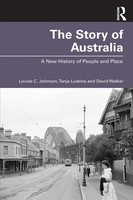 The Story Of Australia A New History Of People And Place Louise Johnson (U. A.)