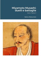 Miyamoto Musashi | Duelli E Battaglie: Vol.2, Parte 3 | Satoru Matsumoto | Buch