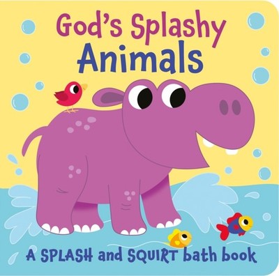 God's Splashy Animals a splash and squirt bath book by Suzy Senior (Bath book)
