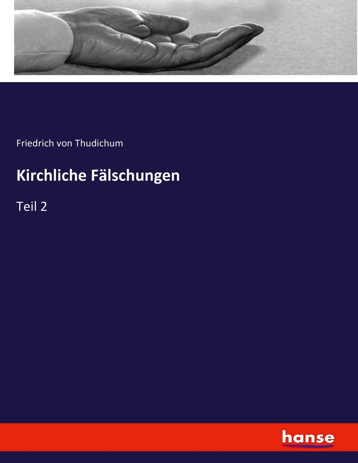 Thumbnail - Friedrich Von Thudichum | Kirchliche Fälschungen | Taschenbuch |