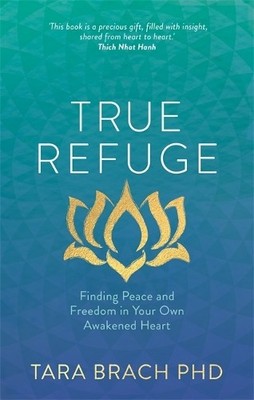 Tara Brach True Refuge (Taschenbuch)