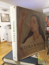 SCUOLA ROMANA PITTURA E SCULTURA A ROMA DAL 1919 AL 1943 DI MAURIZIO FAGIOLO...