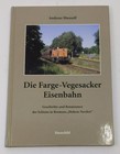 Die Farge-Vegesacker Eisenbahn Hardcover Buch von Andreas Mausolf LN