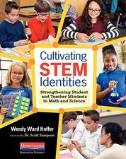 CULTIVATING STEM IDENTITIES: STRENGTHENING STUDENT AND By Wendy Ward Hoffer NEW