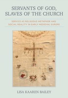 Servants Of God, Slaves Of The Church | Lisa Kaaren Bailey | Englisch | Buch