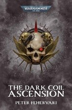 The Dark Coil: Ascension, Peter Fehervari,  Paperb