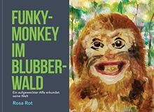 funky-monkey im Blubber-Wald: Ein aufgeweckter Affe... | Buch | Zustand sehr gut