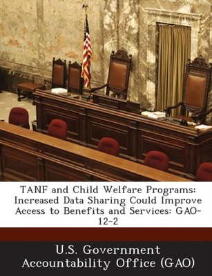U.S. Government Acco - TANF and Child Welfare Programs  Increased Data - X555z