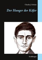 Claudia J. Schulze | Der Hunger Der KäFer | Taschenbuch | Deutsch (2021)
