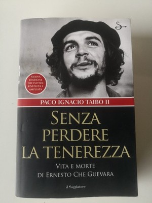 Ohne die Zärtlichkeit zu verlieren Paco Ignacio Taibo II DER Weise 2009