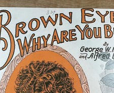 Antique Vintage Sheet Music BROWN EYES WHY ARE YOU BLUE ? By George W. Meyer Antique Vintage Sheet Music BROWN EYES WHY ARE YOU BLUE ? By George W. Meyer