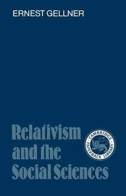 Relativism and the Social Sciences by Ernest Gellner: Used