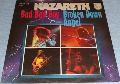 Nazareth - Bad Bad Boy/Broken Down Angel 7'' Vinyl Single