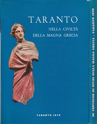 Taranto in der Zivilisation der Magna Grecia. Protokolle der 10. Studientagung zum Thema