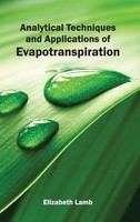 Elizabeth Lamb | Analytical Techniques And Applications Of Evapotranspiration