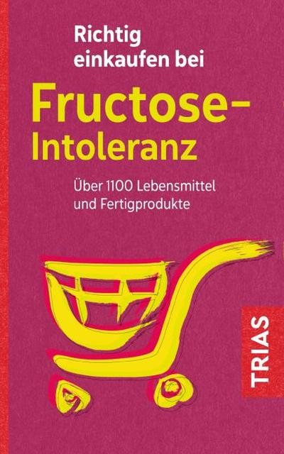 Richtig einkaufen bei Fructose-Intoleranz Thilo Schleip