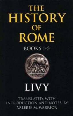 The History of Rome, Books 1-5 (Bk. 1-5) - Paperback By Livy - GOOD