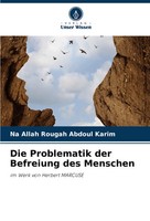 Na Allah Rougah Abdoul Karim | Die Problematik Der Befreiung Des Menschen | Buch