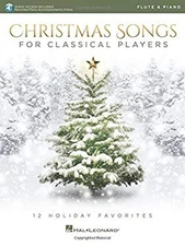 Christmas Songs for Classical Players - Flute and Piano : 12 Holi